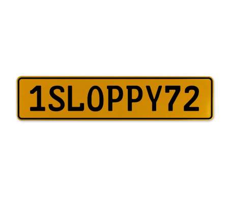 1SLOPPY72  - Yellow Aluminum Street Sign Mancave Euro Plate Name Door Sign Wall