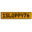 1SLOPPY76  - Yellow Aluminum Street Sign Mancave Euro Plate Name Door Sign Wall
