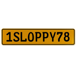 1SLOPPY78  - Yellow Aluminum Street Sign Mancave Euro Plate Name Door Sign Wall