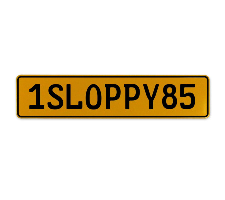 1SLOPPY85  - Yellow Aluminum Street Sign Mancave Euro Plate Name Door Sign Wall