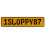 1SLOPPY87  - Yellow Aluminum Street Sign Mancave Euro Plate Name Door Sign Wall