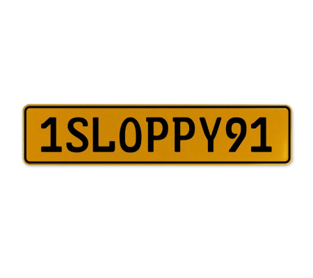 1SLOPPY91  - Yellow Aluminum Street Sign Mancave Euro Plate Name Door Sign Wall