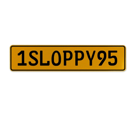 1SLOPPY95  - Yellow Aluminum Street Sign Mancave Euro Plate Name Door Sign Wall