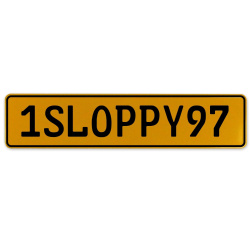 1SLOPPY97  - Yellow Aluminum Street Sign Mancave Euro Plate Name Door Sign Wall