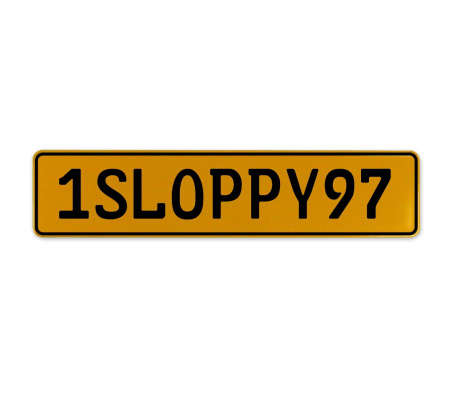1SLOPPY97  - Yellow Aluminum Street Sign Mancave Euro Plate Name Door Sign Wall