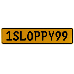 1SLOPPY99  - Yellow Aluminum Street Sign Mancave Euro Plate Name Door Sign Wall