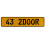 43 2DOOR  - Yellow Aluminum Street Sign Mancave Euro Plate Name Door Sign Wall