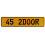 45 2DOOR  - Yellow Aluminum Street Sign Mancave Euro Plate Name Door Sign Wall