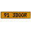 91 3DOOR  - Yellow Aluminum Street Sign Mancave Euro Plate Name Door Sign Wall