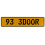 93 3DOOR  - Yellow Aluminum Street Sign Mancave Euro Plate Name Door Sign Wall