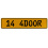 14 4DOOR  - Yellow Aluminum Street Sign Mancave Euro Plate Name Door Sign Wall