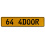 64 4DOOR  - Yellow Aluminum Street Sign Mancave Euro Plate Name Door Sign Wall