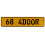 68 4DOOR  - Yellow Aluminum Street Sign Mancave Euro Plate Name Door Sign Wall