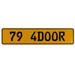 79 4DOOR  - Yellow Aluminum Street Sign Mancave Euro Plate Name Door Sign Wall