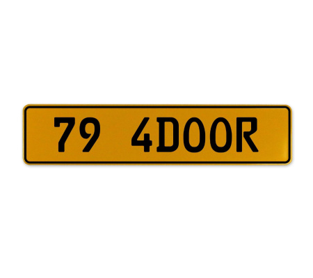79 4DOOR  - Yellow Aluminum Street Sign Mancave Euro Plate Name Door Sign Wall