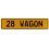 28 WAGON  - Yellow Aluminum Street Sign Mancave Euro Plate Name Door Sign Wall