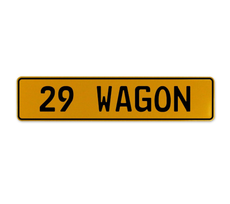 29 WAGON  - Yellow Aluminum Street Sign Mancave Euro Plate Name Door Sign Wall