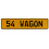 54 WAGON  - Yellow Aluminum Street Sign Mancave Euro Plate Name Door Sign Wall