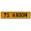 71 WAGON  - Yellow Aluminum Street Sign Mancave Euro Plate Name Door Sign Wall