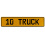 10 TRUCK  - Yellow Aluminum Street Sign Mancave Euro Plate Name Door Sign Wall
