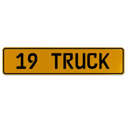19 TRUCK  - Yellow Aluminum Street Sign Mancave Euro Plate Name Door Sign Wall
