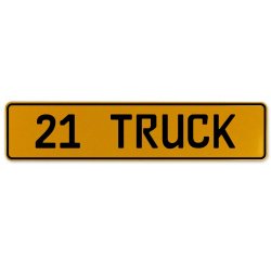 21 TRUCK  - Yellow Aluminum Street Sign Mancave Euro Plate Name Door Sign Wall