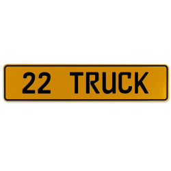 22 TRUCK  - Yellow Aluminum Street Sign Mancave Euro Plate Name Door Sign Wall