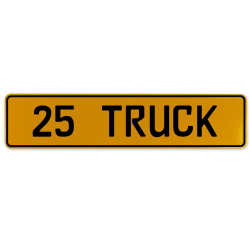 25 TRUCK  - Yellow Aluminum Street Sign Mancave Euro Plate Name Door Sign Wall