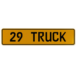 29 TRUCK  - Yellow Aluminum Street Sign Mancave Euro Plate Name Door Sign Wall