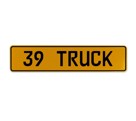 39 TRUCK  - Yellow Aluminum Street Sign Mancave Euro Plate Name Door Sign Wall