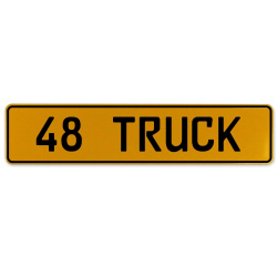 48 TRUCK  - Yellow Aluminum Street Sign Mancave Euro Plate Name Door Sign Wall