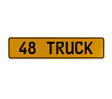48 TRUCK  - Yellow Aluminum Street Sign Mancave Euro Plate Name Door Sign Wall