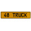 48 TRUCK  - Yellow Aluminum Street Sign Mancave Euro Plate Name Door Sign Wall
