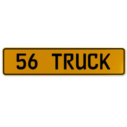 56 TRUCK  - Yellow Aluminum Street Sign Mancave Euro Plate Name Door Sign Wall