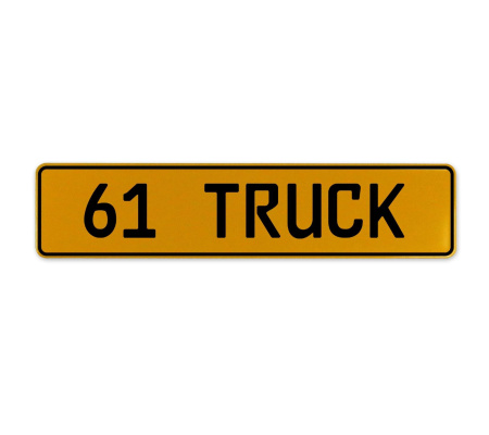 61 TRUCK  - Yellow Aluminum Street Sign Mancave Euro Plate Name Door Sign Wall