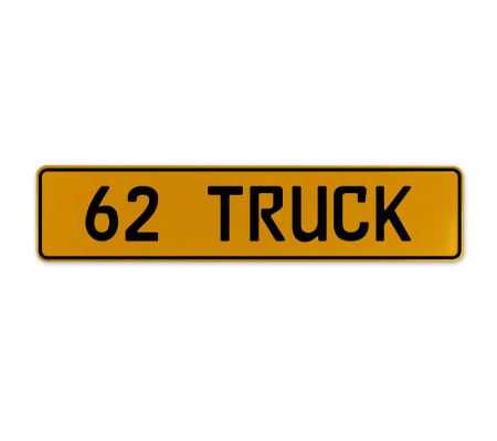 62 TRUCK  - Yellow Aluminum Street Sign Mancave Euro Plate Name Door Sign Wall