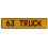 63 TRUCK  - Yellow Aluminum Street Sign Mancave Euro Plate Name Door Sign Wall