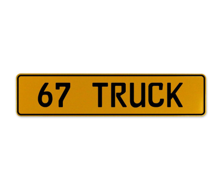 67 TRUCK  - Yellow Aluminum Street Sign Mancave Euro Plate Name Door Sign Wall
