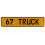 67 TRUCK  - Yellow Aluminum Street Sign Mancave Euro Plate Name Door Sign Wall
