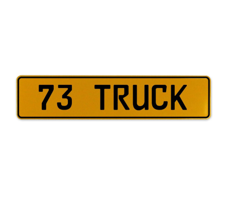 73 TRUCK  - Yellow Aluminum Street Sign Mancave Euro Plate Name Door Sign Wall