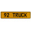 92 TRUCK  - Yellow Aluminum Street Sign Mancave Euro Plate Name Door Sign Wall