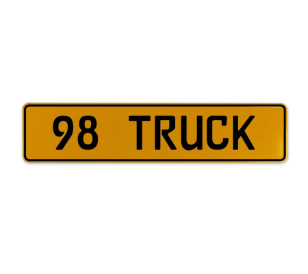 98 TRUCK  - Yellow Aluminum Street Sign Mancave Euro Plate Name Door Sign Wall