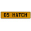 05 HATCH  - Yellow Aluminum Street Sign Mancave Euro Plate Name Door Sign Wall