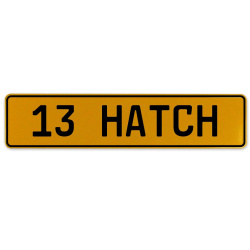 13 HATCH  - Yellow Aluminum Street Sign Mancave Euro Plate Name Door Sign Wall