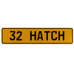 32 HATCH  - Yellow Aluminum Street Sign Mancave Euro Plate Name Door Sign Wall
