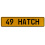 49 HATCH  - Yellow Aluminum Street Sign Mancave Euro Plate Name Door Sign Wall