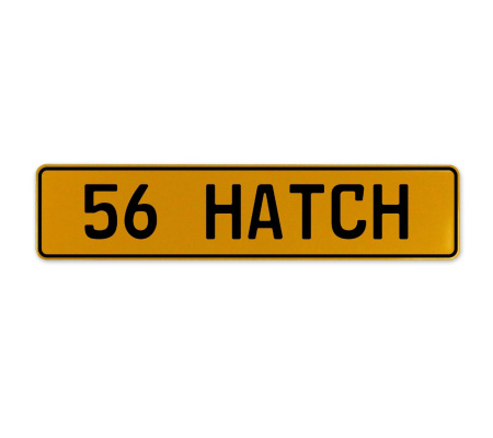 56 HATCH  - Yellow Aluminum Street Sign Mancave Euro Plate Name Door Sign Wall