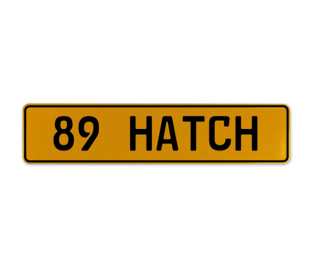 89 HATCH  - Yellow Aluminum Street Sign Mancave Euro Plate Name Door Sign Wall