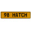 98 HATCH  - Yellow Aluminum Street Sign Mancave Euro Plate Name Door Sign Wall