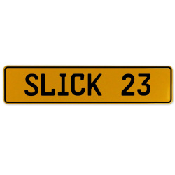 SLICK 23  - Yellow Aluminum Street Sign Mancave Euro Plate Name Door Sign Wall